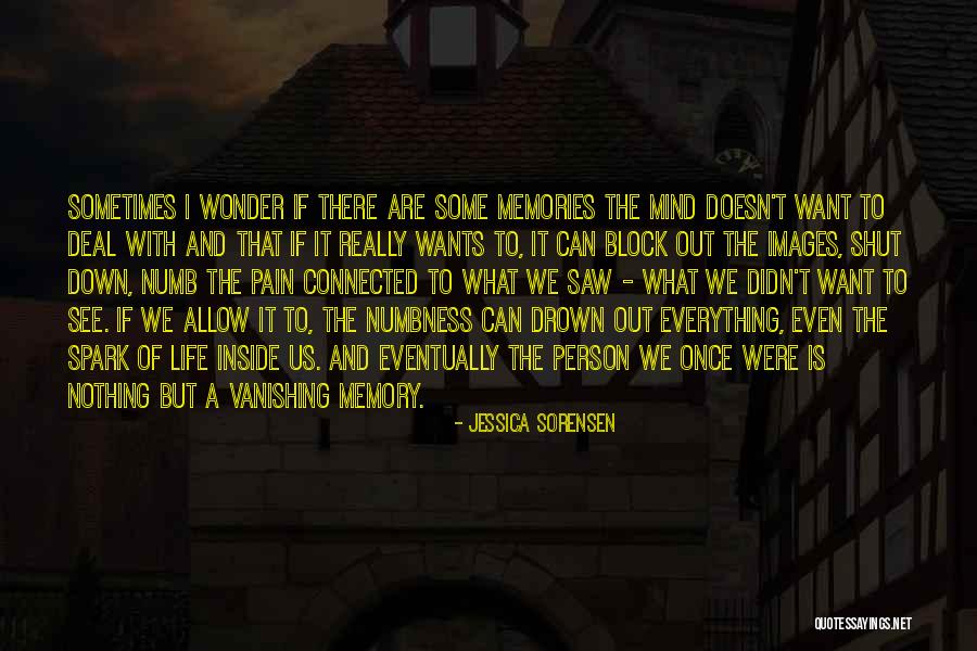 Drown The Pain Quotes By Jessica Sorensen