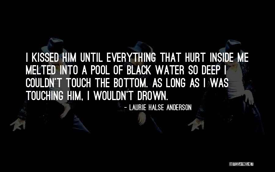 Drown The Pain Quotes By Laurie Halse Anderson Drown The Pain Quotes By Laurie Halse Anderson