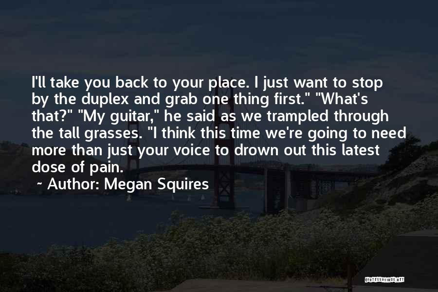 Drown The Pain Quotes By Megan Squires