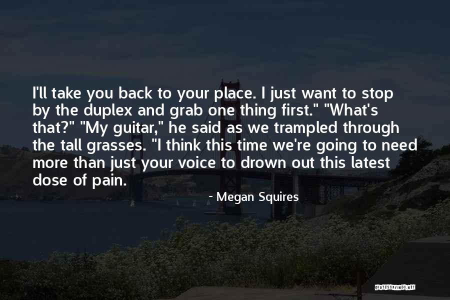 Drown The Pain Quotes By Megan Squires