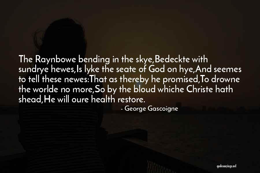 Drowne Quotes By George Gascoigne Drowne Quotes By George Gascoigne