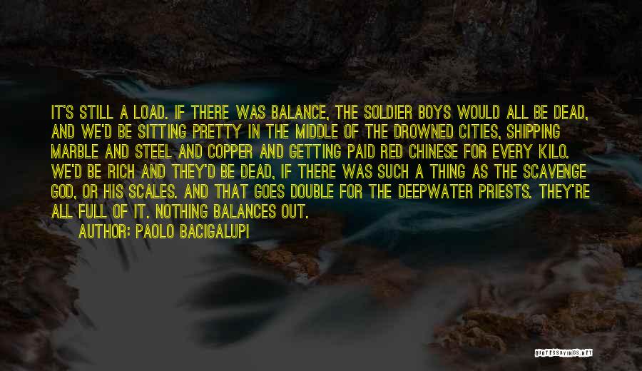 Drowned Cities Quotes By Paolo Bacigalupi