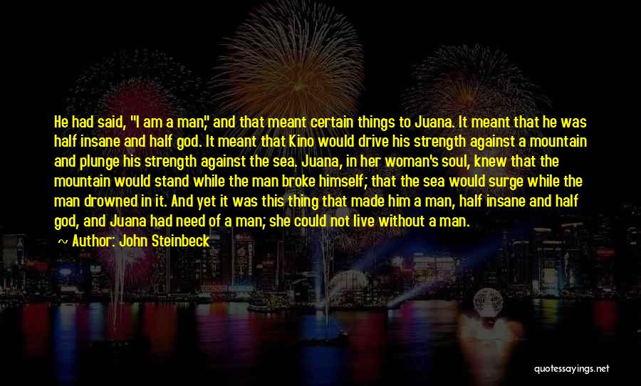 Drowned God Quotes By John Steinbeck