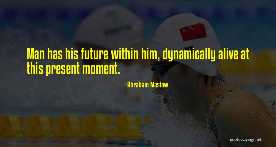 Drowned Ophelia Quotes By Abraham Maslow Drowned Ophelia Quotes By Abraham Maslow