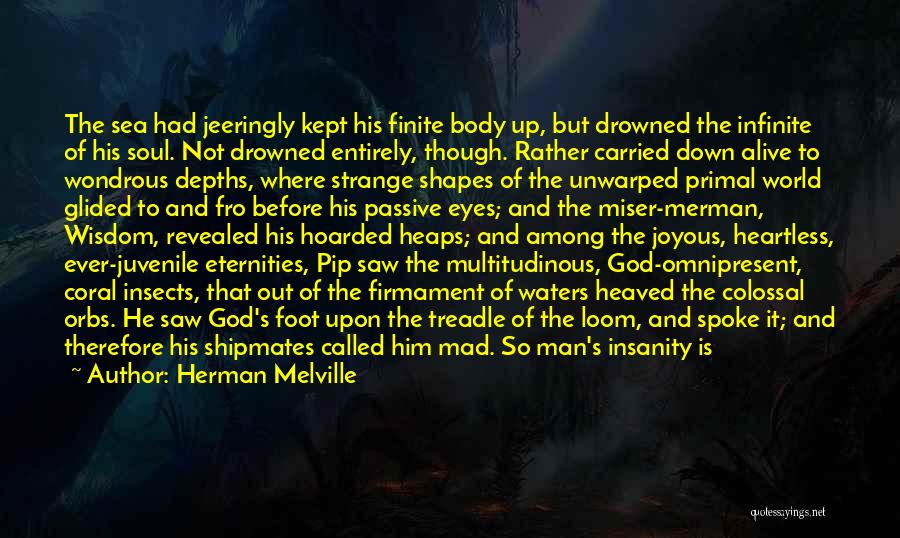 Drowned World Quotes By Herman Melville