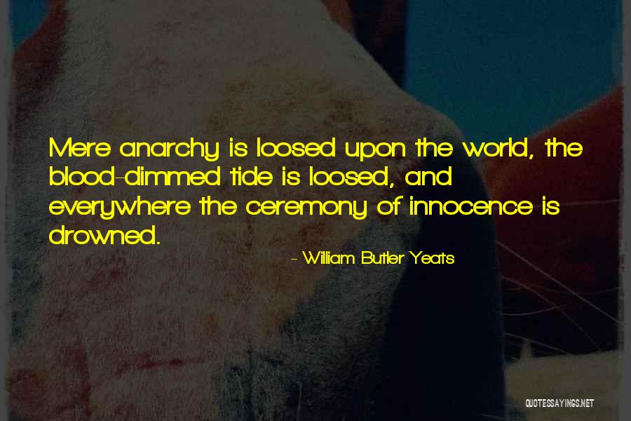 Drowned World Quotes By William Butler Yeats