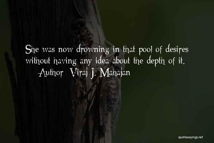 Drowning Death Quotes By Viraj J. Mahajan