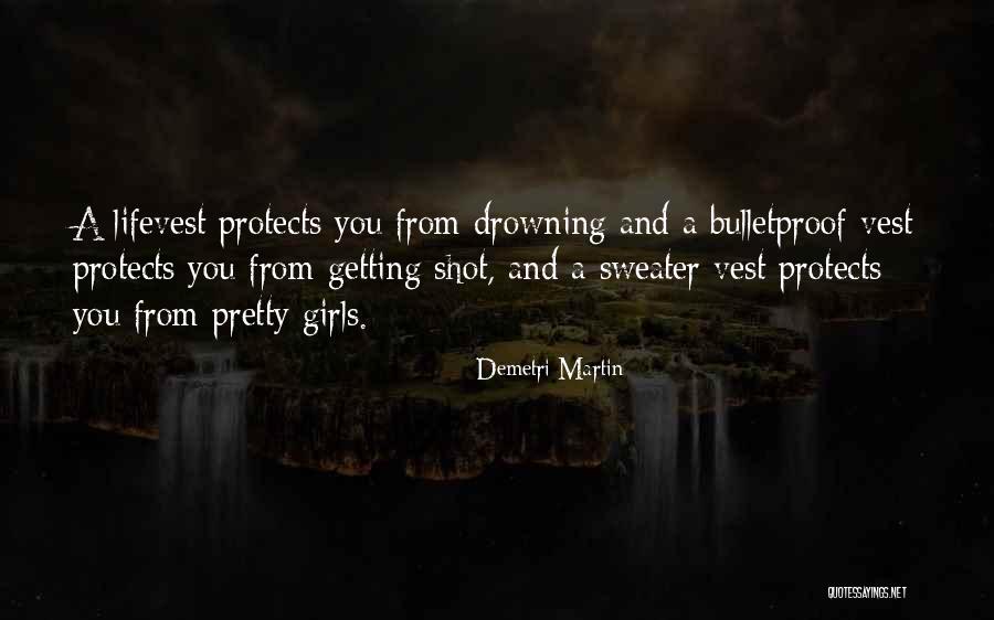 Drowning Girl Quotes By Demetri Martin