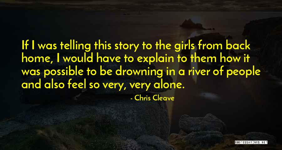 Drowning Girls Quotes By Chris Cleave Drowning Girls Quotes By Chris Cleave