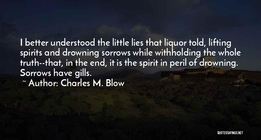 Drowning In Alcohol Quotes By Charles M. Blow