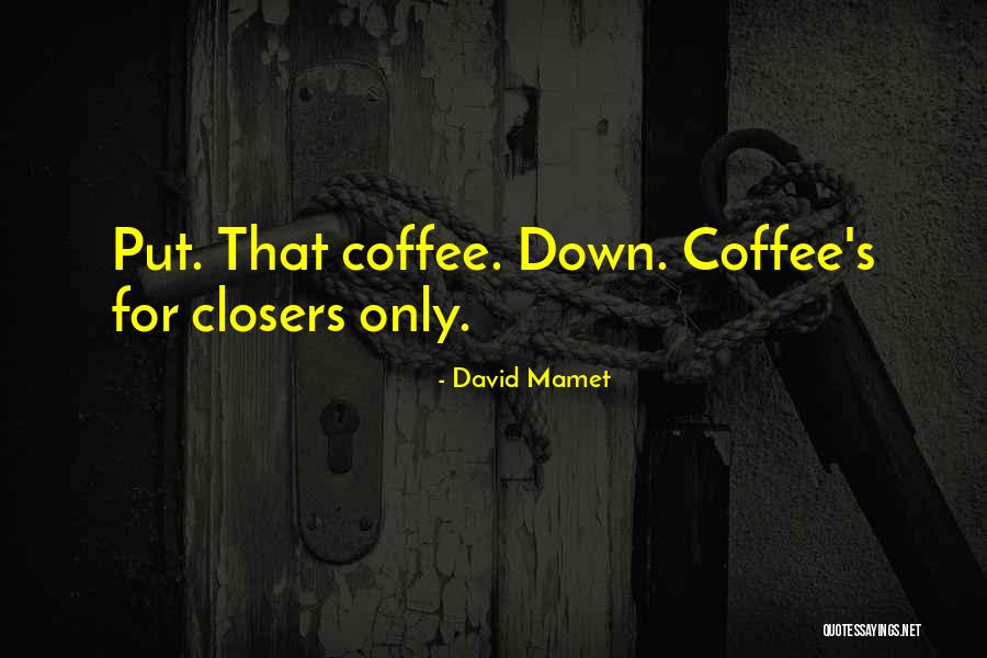 Drowning In Fire Quotes By David Mamet Drowning In Fire Quotes By David Mamet