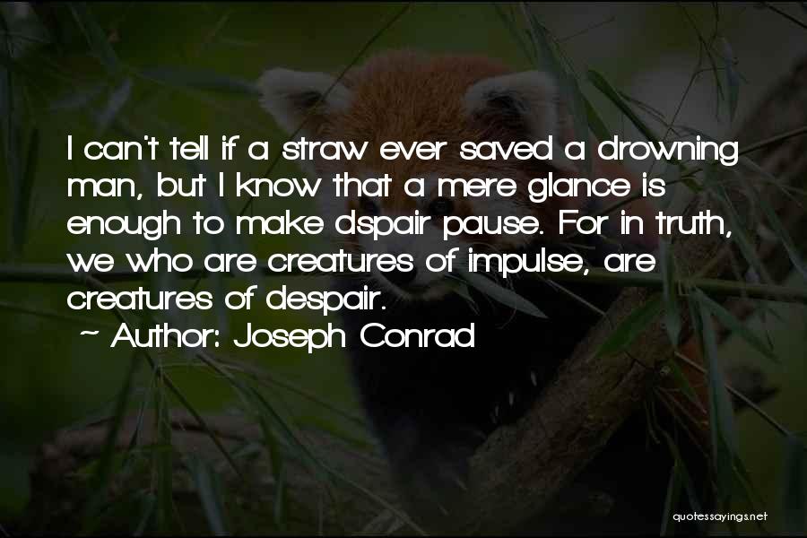 Drowning In Love Quotes By Joseph Conrad