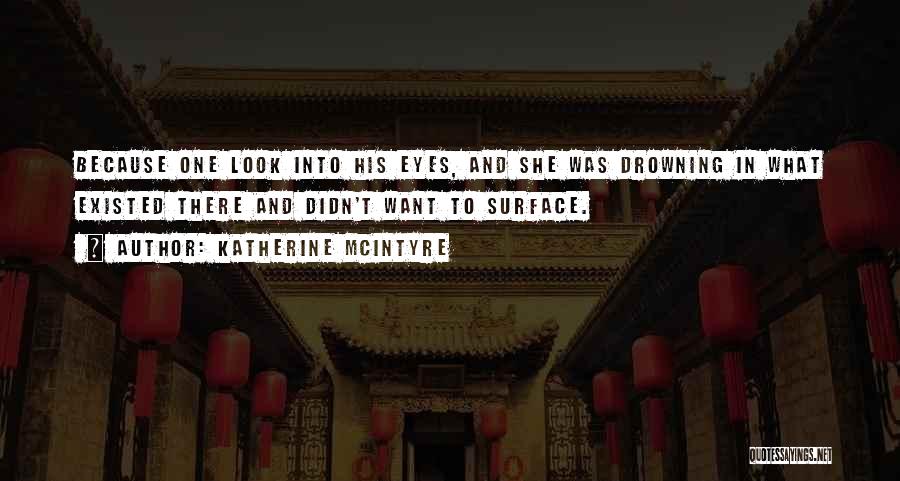 Drowning In Love Quotes By Katherine McIntyre