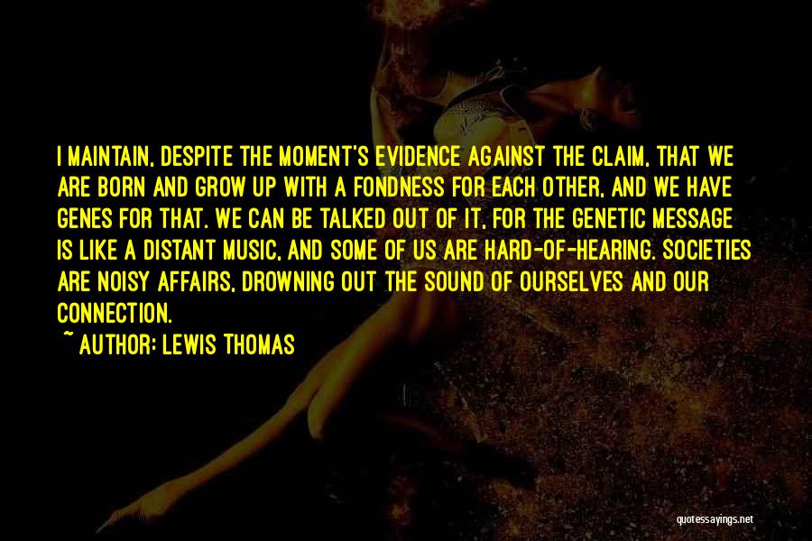 Drowning In Music Quotes By Lewis Thomas