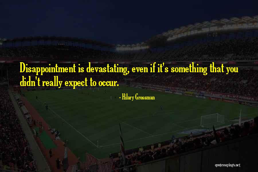 Drowning In My Emotions Quotes By Hilary Grossman Drowning In My Emotions Quotes By Hilary Grossman