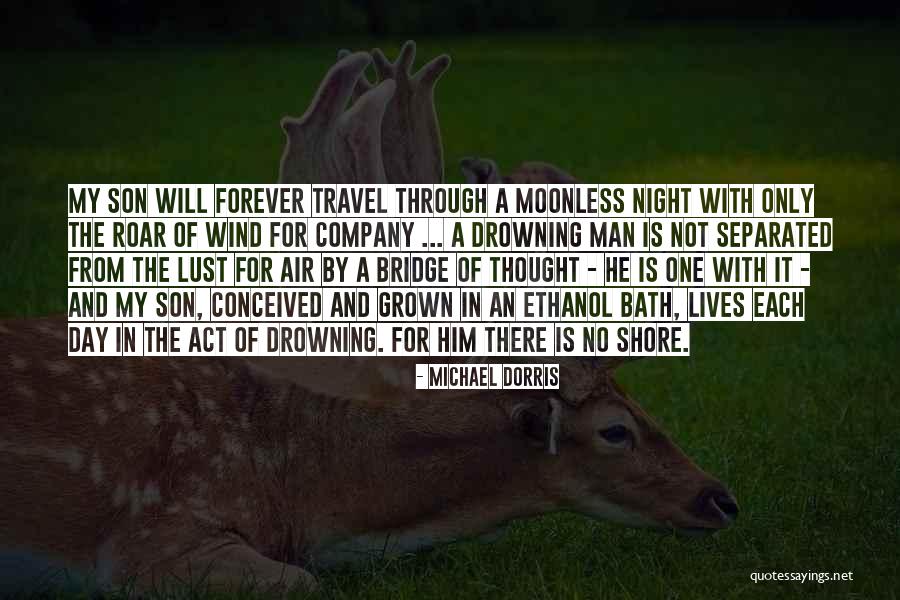 Drowning In Quotes By Michael Dorris Drowning In Quotes By Michael Dorris