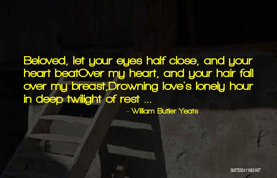 Drowning In Quotes By William Butler Yeats Drowning In Quotes By William Butler Yeats