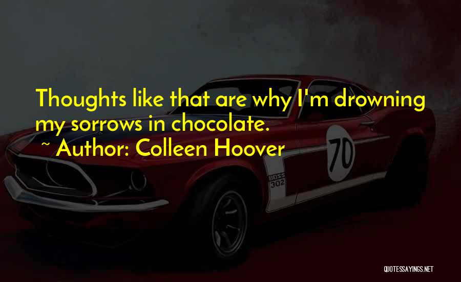 Drowning In Thoughts Quotes By Colleen Hoover