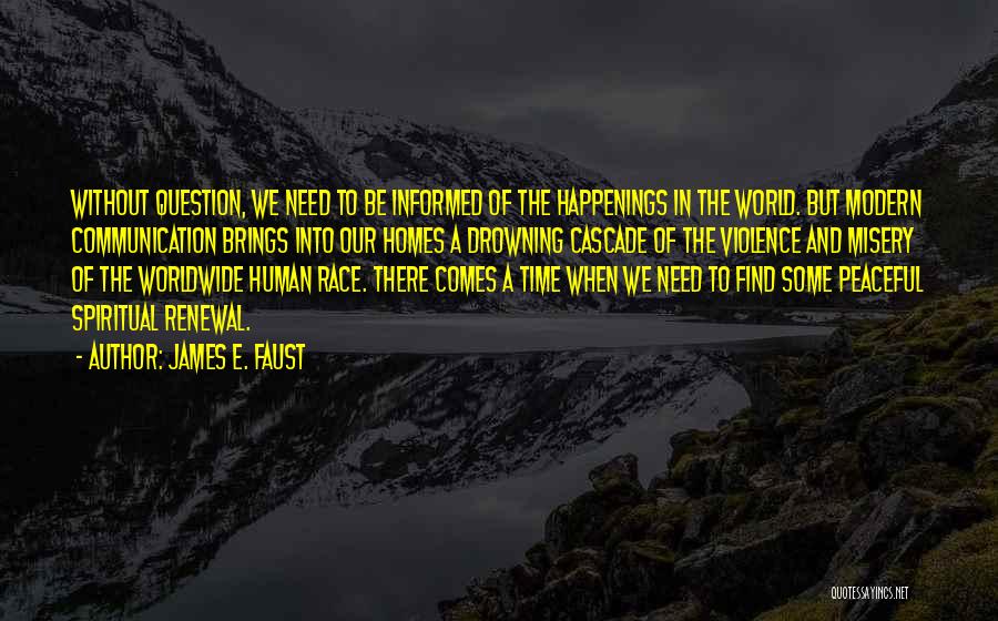 Drowning Out The World Quotes By James E. Faust