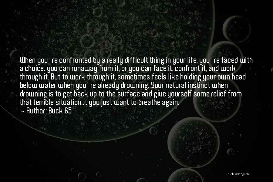 Drowning Yourself Quotes By Buck 65