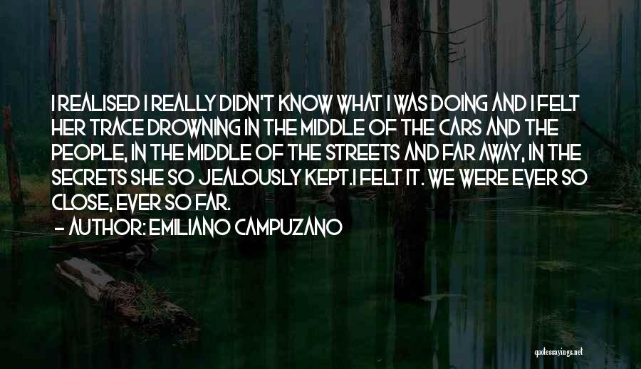 Drowning Yourself Quotes By Emiliano Campuzano