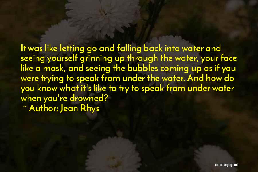 Drowning Yourself Quotes By Jean Rhys