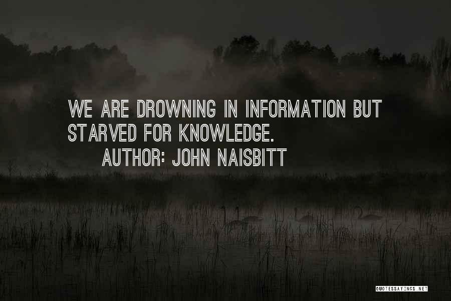 Drowning Yourself Quotes By John Naisbitt