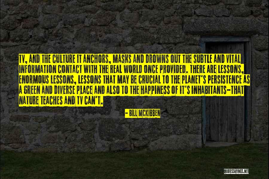 Drowns Quotes By Bill McKibben Drowns Quotes By Bill McKibben