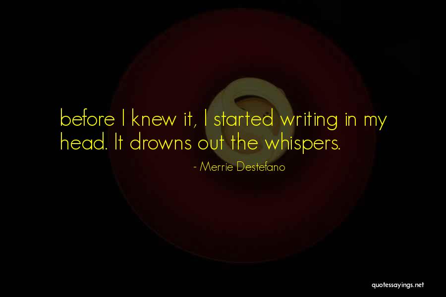 Drowns Quotes By Merrie Destefano Drowns Quotes By Merrie Destefano