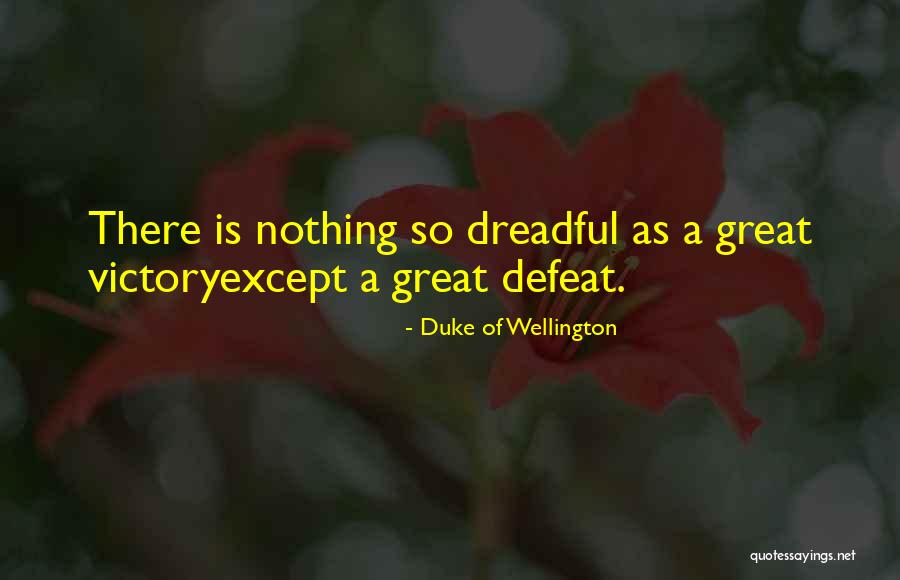 Drozda Quotes By Duke Of Wellington Drozda Quotes By Duke Of Wellington
