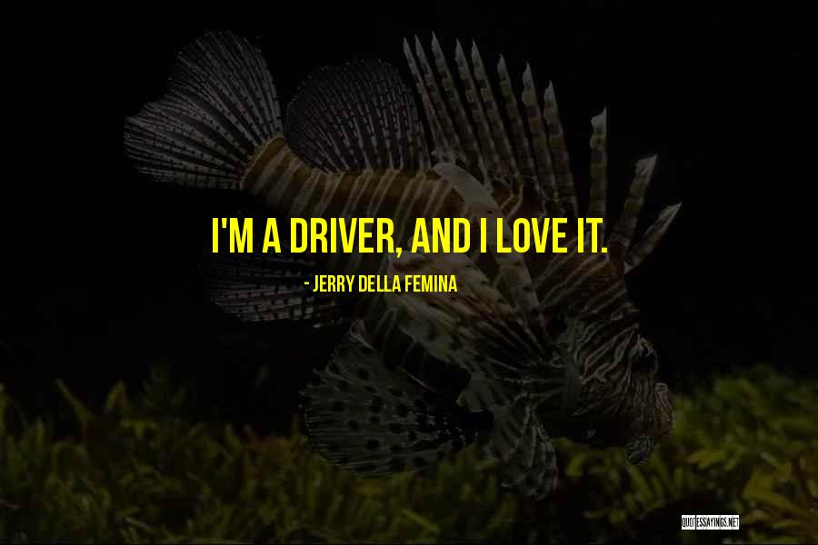 Droznin Movement Quotes By Jerry Della Femina Droznin Movement Quotes By Jerry Della Femina