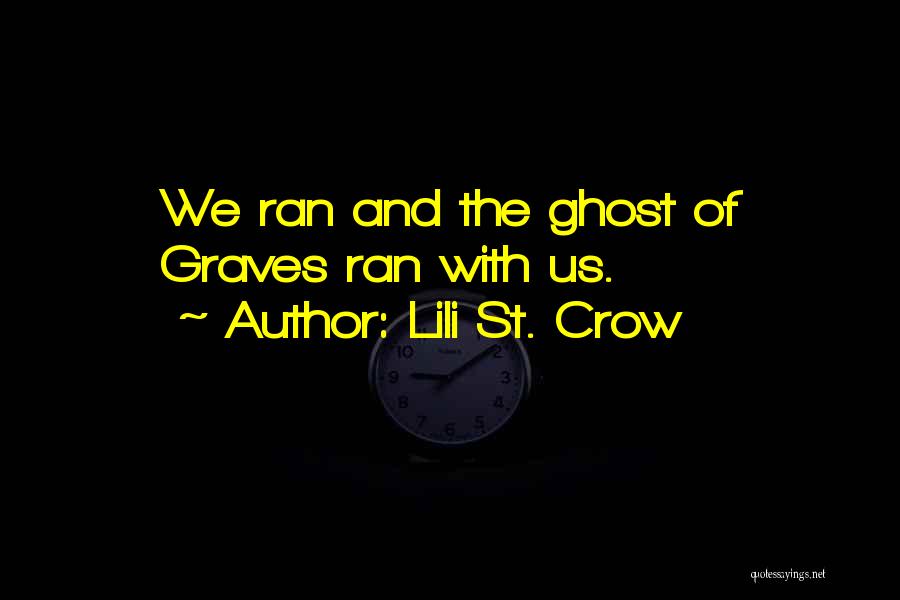 Dru And Graves Quotes By Lili St. Crow