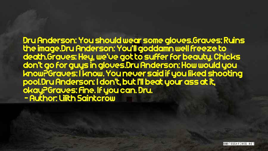 Dru And Graves Quotes By Lilith Saintcrow