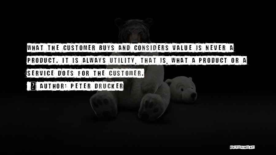 Drucker Customer Quotes By Peter Drucker