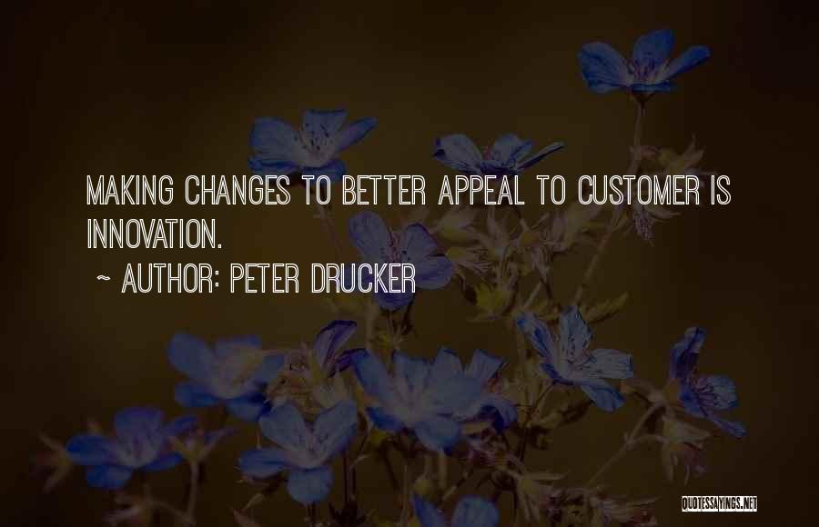 Drucker Customer Quotes By Peter Drucker