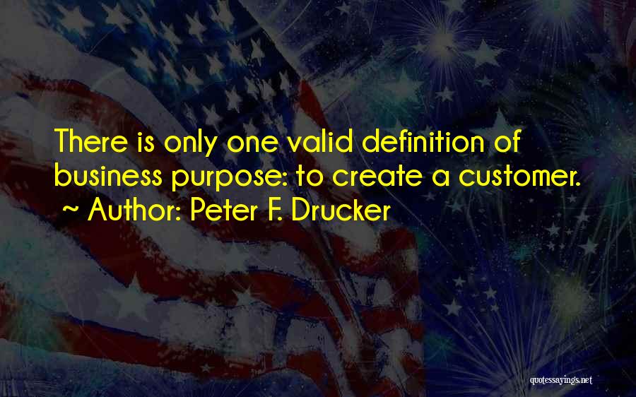 Drucker Customer Quotes By Peter F. Drucker