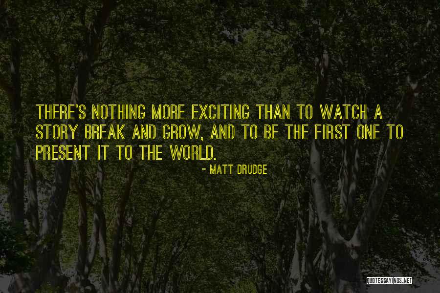 Drudge Drudge Quotes By Matt Drudge Drudge Drudge Quotes By Matt Drudge