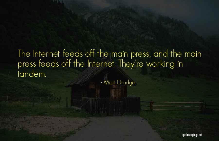 Drudge Drudge Quotes By Matt Drudge Drudge Drudge Quotes By Matt Drudge