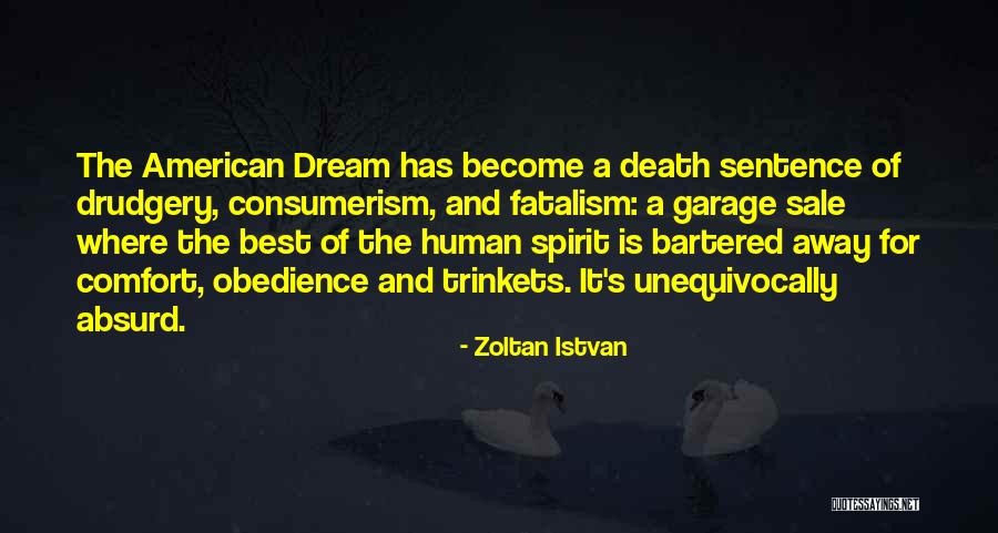 Drudgery In A Sentence Quotes By Zoltan Istvan Drudgery In A Sentence Quotes By Zoltan Istvan
