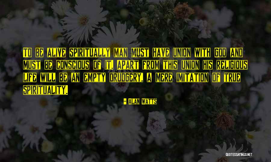 Drudgery Quotes By Alan Watts Drudgery Quotes By Alan Watts