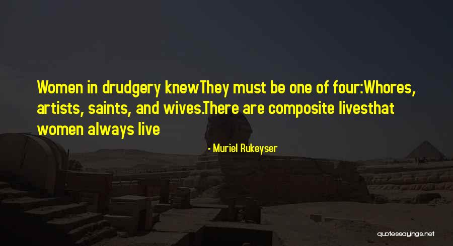Drudgery Quotes By Muriel Rukeyser Drudgery Quotes By Muriel Rukeyser