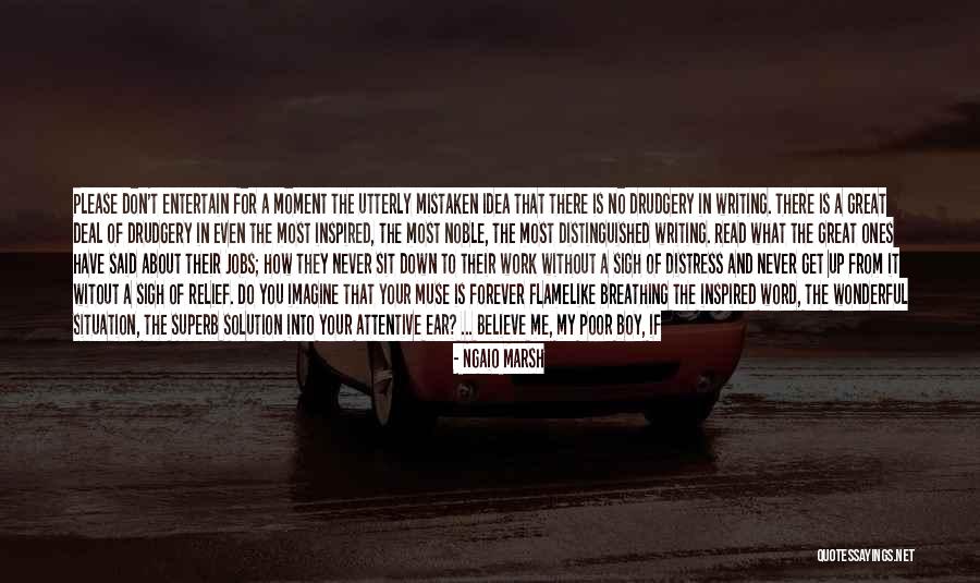 Drudgery Quotes By Ngaio Marsh Drudgery Quotes By Ngaio Marsh