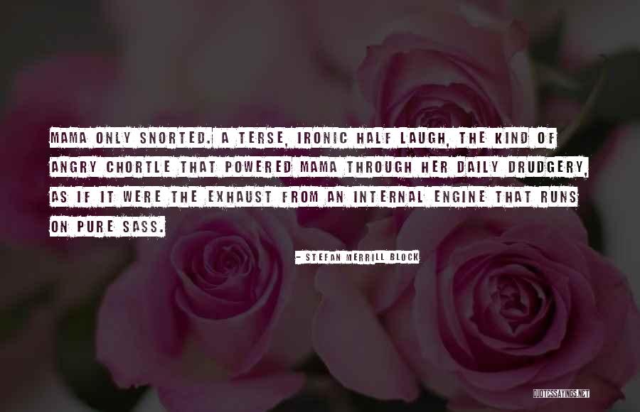 Drudgery Quotes By Stefan Merrill Block Drudgery Quotes By Stefan Merrill Block