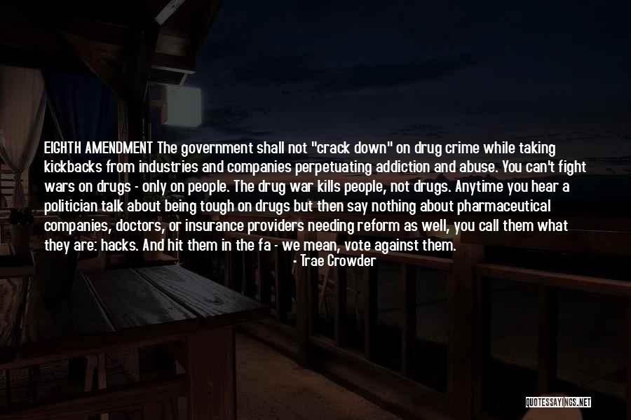 Drug Abuse From Doctors Quotes By Trae Crowder Drug Abuse From Doctors Quotes By Trae Crowder