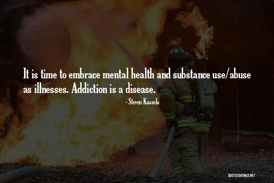 Drug Abuse Recovery Quotes By Steven Kassels