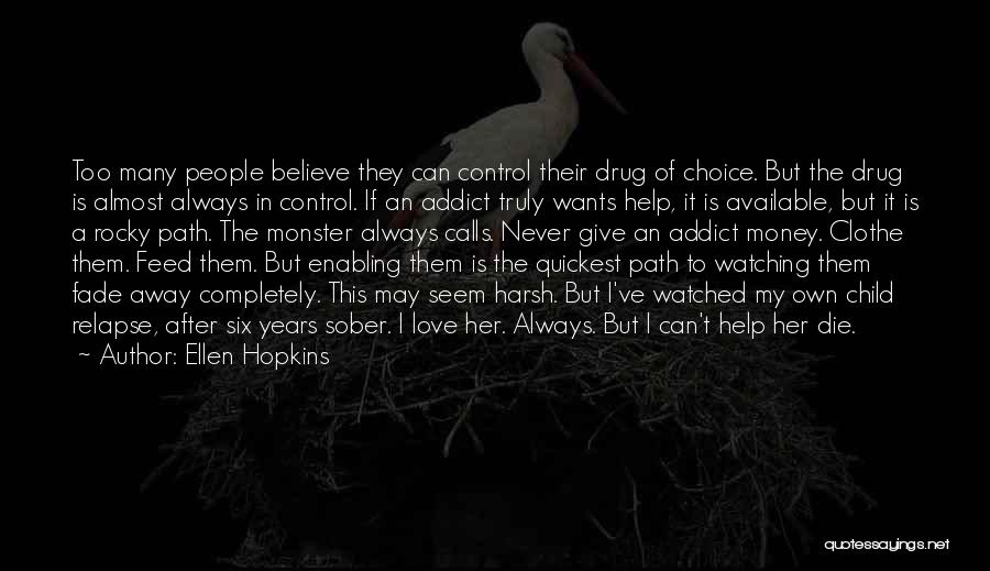 Drug Addict Love Quotes By Ellen Hopkins