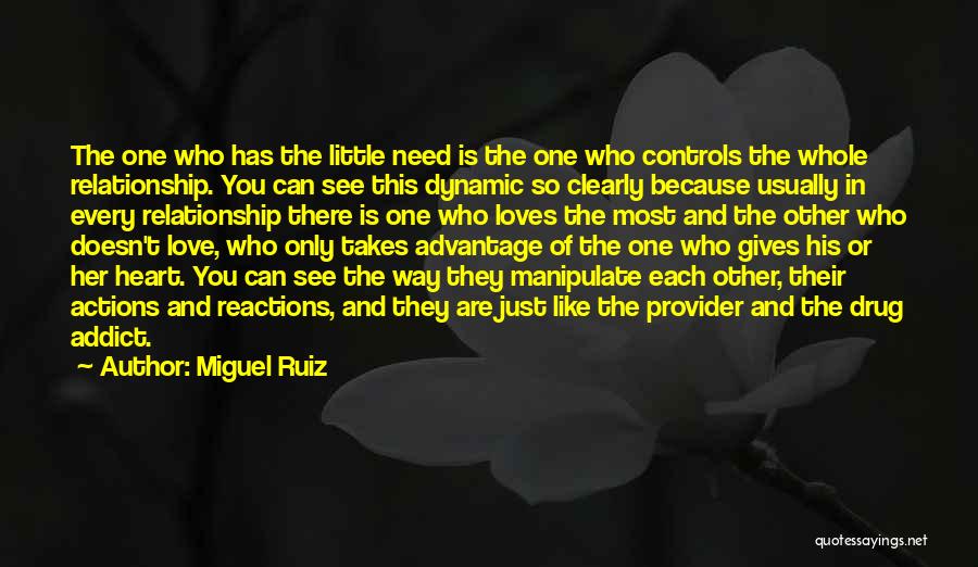 Drug Addict Love Quotes By Miguel Ruiz