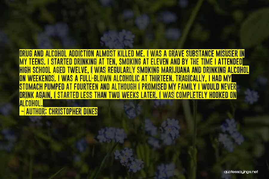 Drug Addiction And Recovery Quotes By Christopher Dines