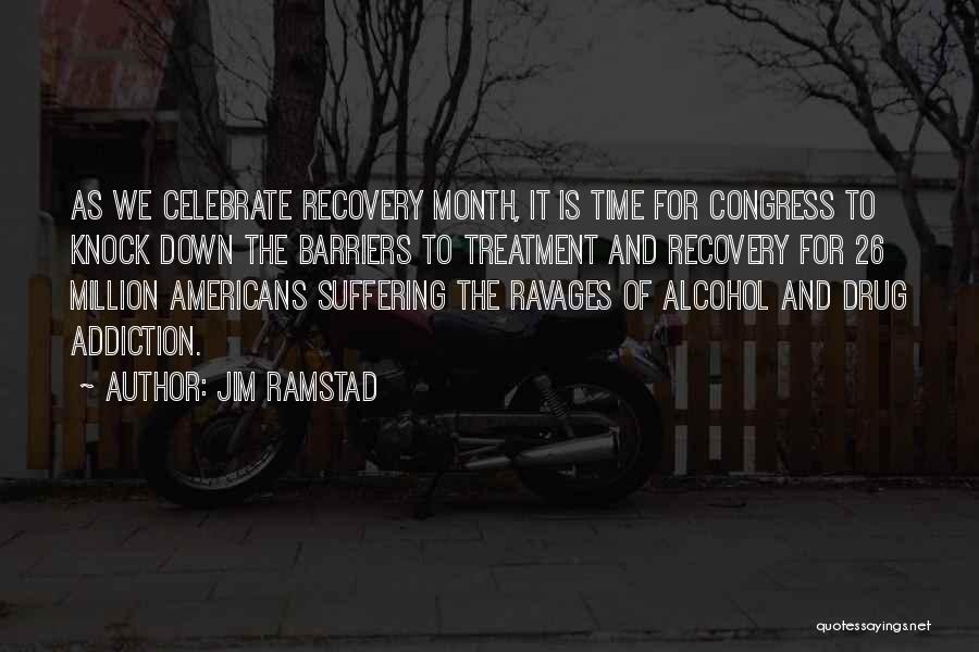 Drug Addiction And Recovery Quotes By Jim Ramstad