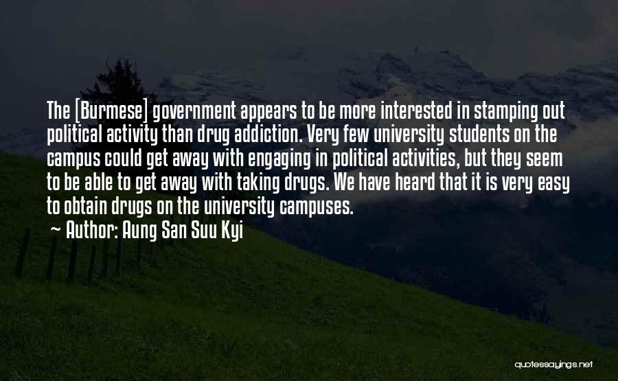 Drug Addiction Quotes By Aung San Suu Kyi